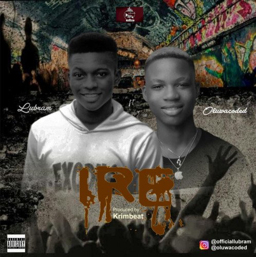 Lubram - Lubram Ft Oluwacoded _Ire_prod.by Krimbeatz