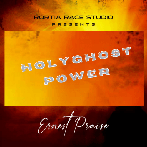 Ernest Praise - Holy Ghost Power