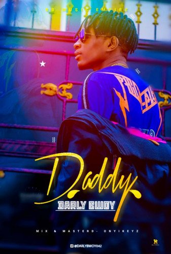 Darly Bwoy - Daddy