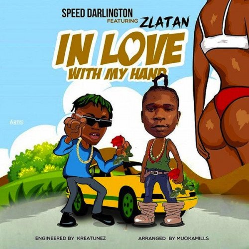 Speed Darlington - In Love With My Hands (feat. Zlatan)