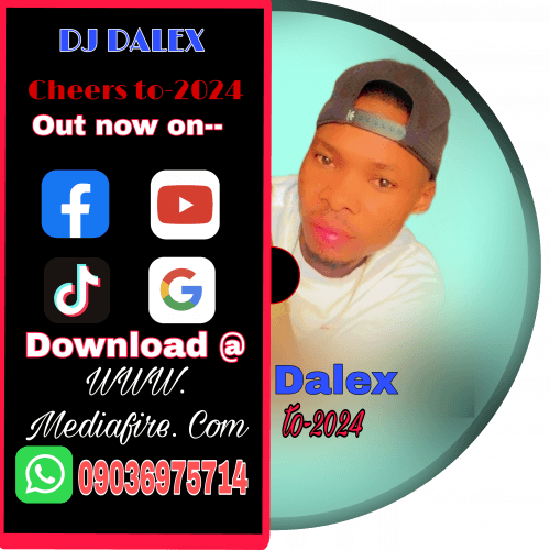 Dj Dalex-09036975714 Cheers to 2024 Mixtape - Dj Dalex - Cheers To 2024 Mixtape