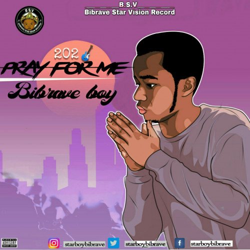 Bibrave Boy - Pray For Me