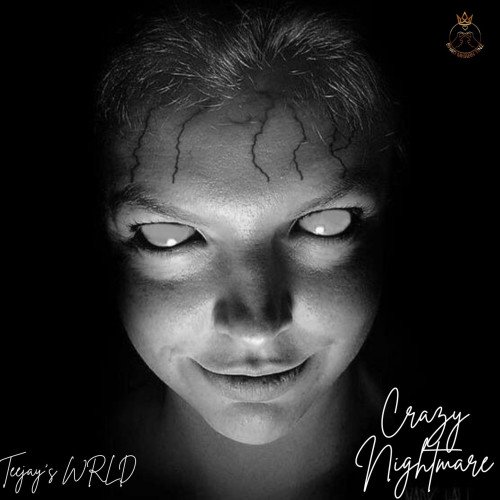 Teejays WRLD - Crazy Nightmare