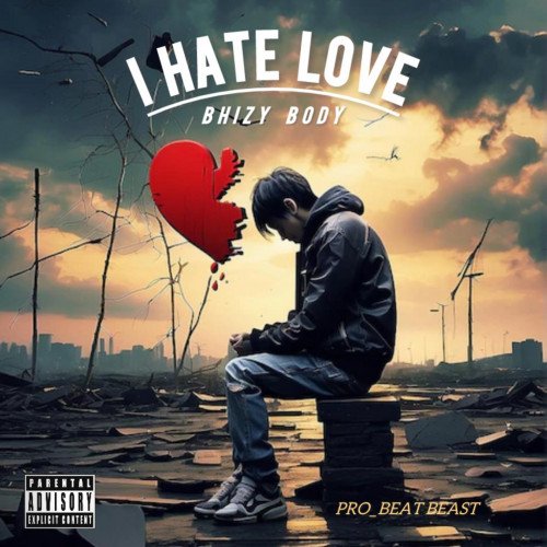 Bhizy-body - Bhizy-body-i-hate-love.mp3