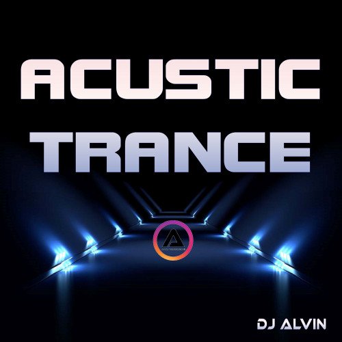 ALVIN-PRODUCTION ® - DJ Alvin - Acustic Trance