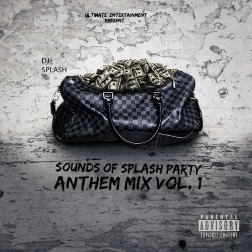ULTIMATE DJ SPLASH - SOUNDS OF SPLASH PARTY ANTHEM MIX VOL. 1