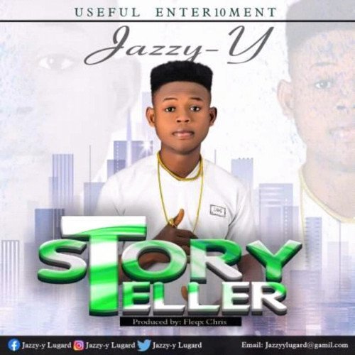 Jazzy Y - Story Teller | 9jaweather.com.ng