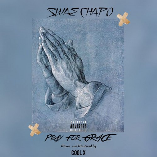 Swae Chapo - Pray For Grace