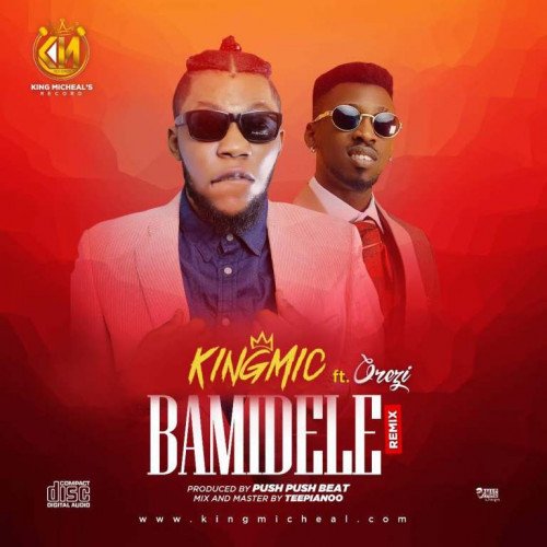 KingMIC - Bamidele (Remix) (feat. Orezi)