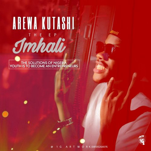 Imhali ft Lil Uz - Shotdown - Arewa Kutashi Ep