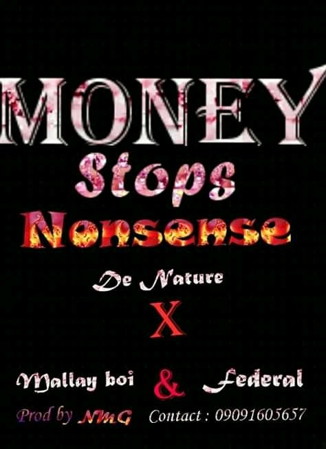 De Nature X Mally boi X Federal - Money Stop Nonsense