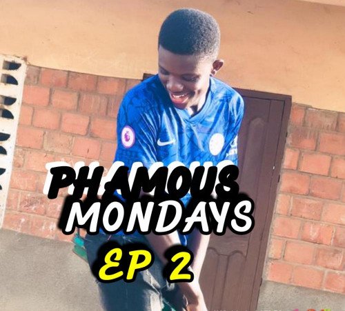 Mrr Phamous - Famous Mondays ( EP 2)