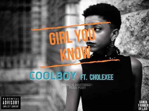 Coolboy ft kolexee - Coolboy Ft Kolexee-Girl-you-know