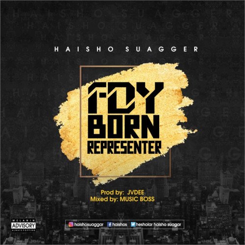 Haisho Suagger - Fadeyi Born Representer