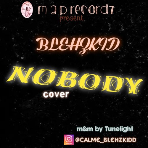 BlehzKidd - -NOBODY Cover-