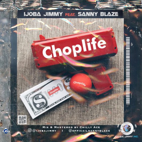 ijoba jimmy x sanny blaze - Chop Life