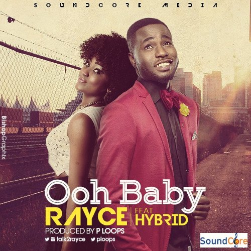 Rayce - Ooh Baby (feat. Hybrid)