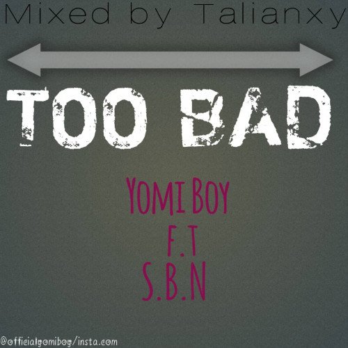 Yomi boy - Too Bad