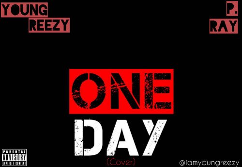 Young Reezy - One Day(Cover)