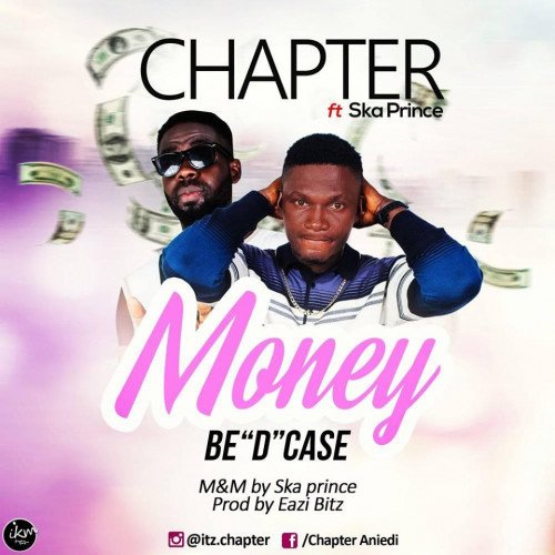 CHAPTER - Chapter-ft-ska-prince_Money-be-d-case