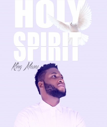 KING MOSES - HOLY SPIRIT