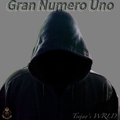 Teejays WRLD - Gran Numero UNO