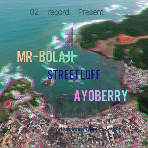 Mr Bolaji ft Ayoberry - Street Loff
