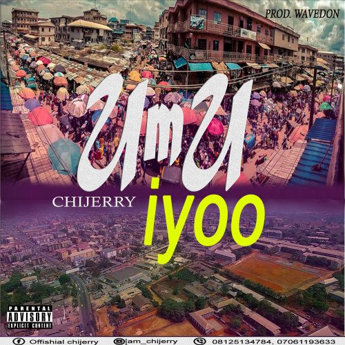 Chijerry - Umu Iyoo