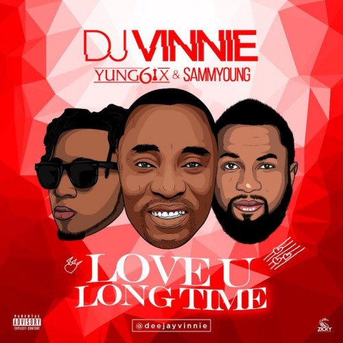 Dj Vinnie - Love U Long Time (feat. Yung6ix, Sammyoung)