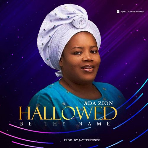 Ada Zion - Hallowed Be Thy Name By Ada Zion