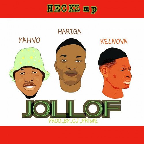 Yahvo x Hariga x Kelnova - Jollof