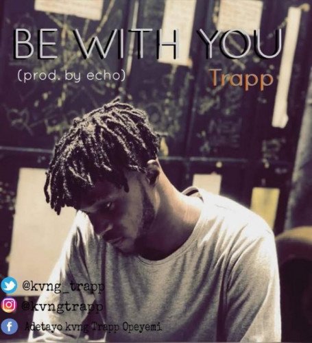 Trapp - Be With You