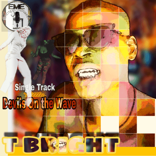 T Bright - Devils On The Wave