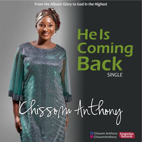 Chissom Anthony - He Is Coming Back  (Audio&Lyrics)