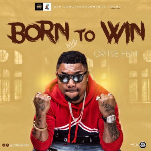 Oritse Femi - Born To Win