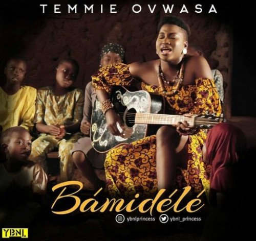 Temmie Ovwasa - Bamidele (feat. Young John)