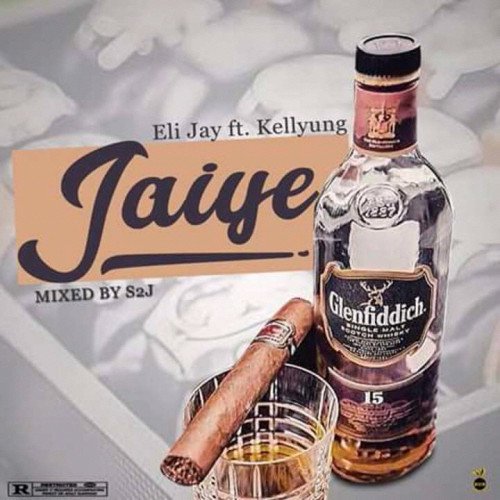 ELIJAY - JAIYE FT KELLY YOUNG