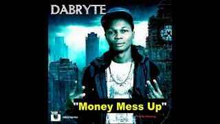 Dabryte - Money Mess Up