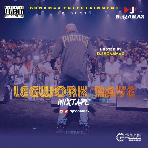 DJ BonaMax - Legwork Rave Mixtape By DJ BonaMax