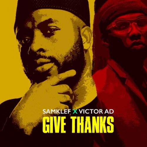 Samklef - Give Thanks (feat. Victor AD)