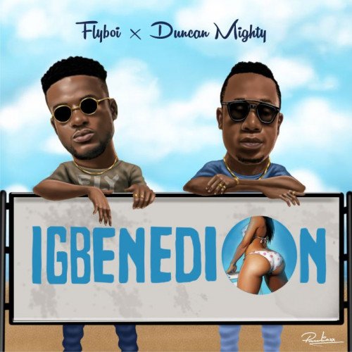 Flyboi - Igbenedion (feat. Duncan Mighty)