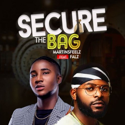 Martinsfeelz - Secure The Bag (feat. Falz)