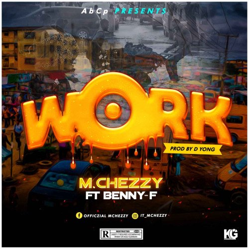 Mchezzy ft Benny F - Work