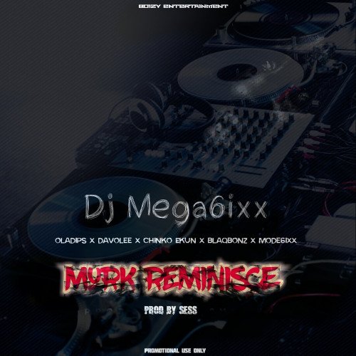 Mode6ixx - Murk Reminisce Cypher (feat. Chinko Ekun, Davolee, Oladips, BlaqBones)