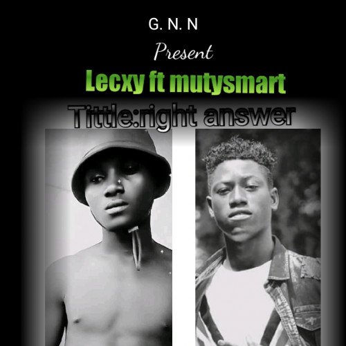Lecxy ft Mutysmart - Right Answer