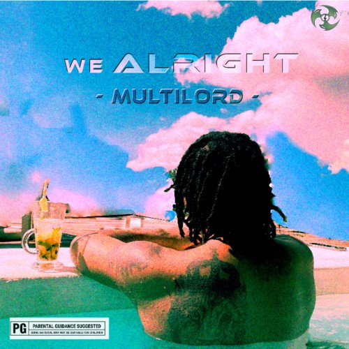 MULTILORD - WE ALRIGHT