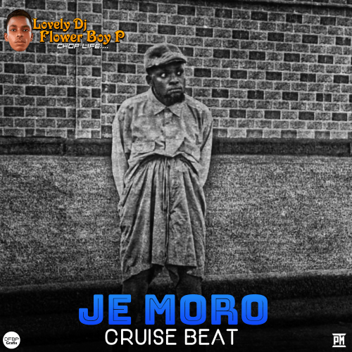 Lovely DJ Flower Boy P - Je Moro Cruise Beat (feat. Arike Pre Oreder)