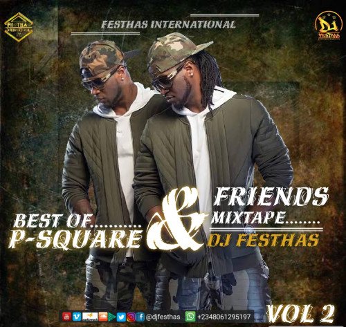 DJ FESTHAS - VOL. 2 BEST OF P-SQUARE & FRIENDS MIXTAPE