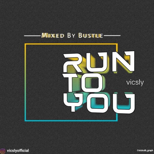 VIC Sly - RUN TO YOU