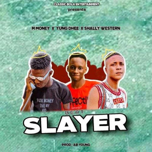 M Money x Yung Dhee x Shallywestern - Beat Slayer